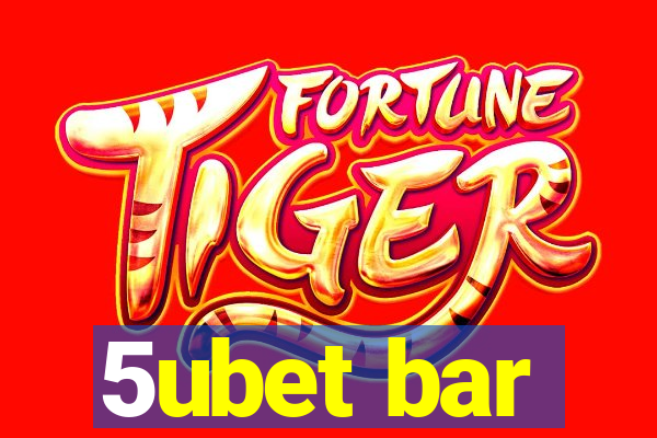 5ubet bar